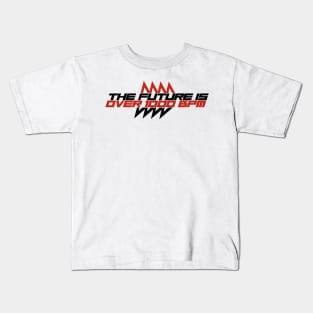 The Future is Over 1000 BPM Kids T-Shirt